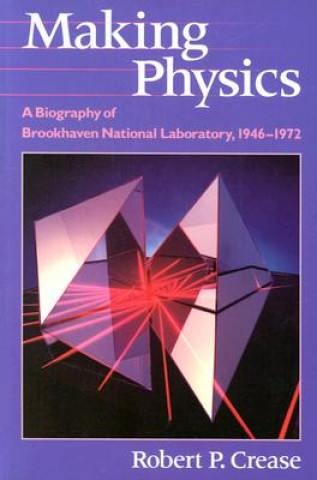 Книга Making Physics Robert Crease