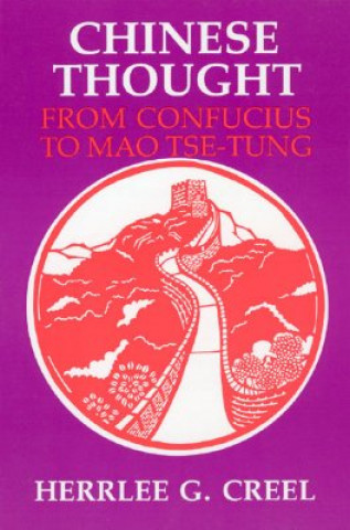 Carte Chinese Thought from Confucius to Mao Tse Tung Herrlee Glessner Creel