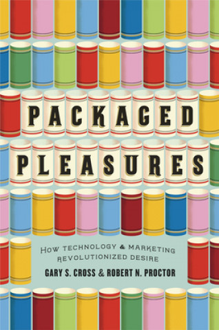 Książka Packaged Pleasures Robert N. Proctor