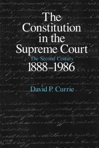 Kniha Constitution in the Supreme Court David P. Currie