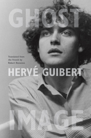Книга Ghost Image Hervé Guibert