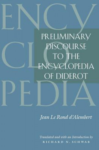 Книга Preliminary Discourse to the Encyclopedia of Diderot Jean Le Rond D'Alembert