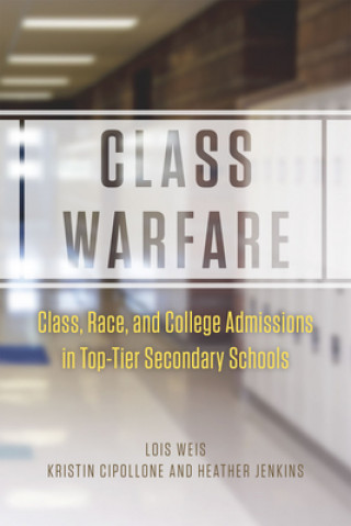 Książka Class Warfare - Class, Race, and College Admissions in Top-Tier Secondary Schools Heather Jenkins