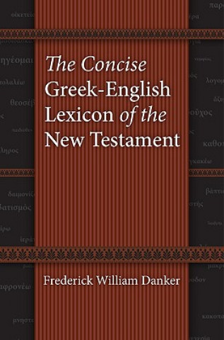 Kniha Concise Greek-English Lexicon of the New Testament Frederick W. Danker
