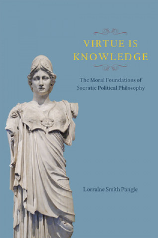 Knjiga Virtue Is Knowledge Lorraine Smith Pangle