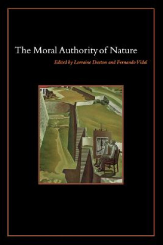 Knjiga Moral Authority of Nature Lorraine Daston