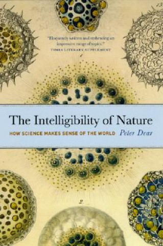 Книга Intelligibility of Nature Peter Dear