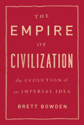 Livre Empire of Civilization Brett Bowden