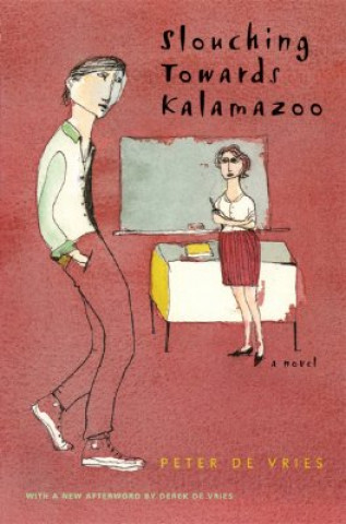Kniha Slouching Towards Kalamazoo Peter De Vries
