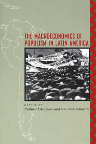 Kniha Macroeconomics of Populism in Latin America Rudiger Dornbusch