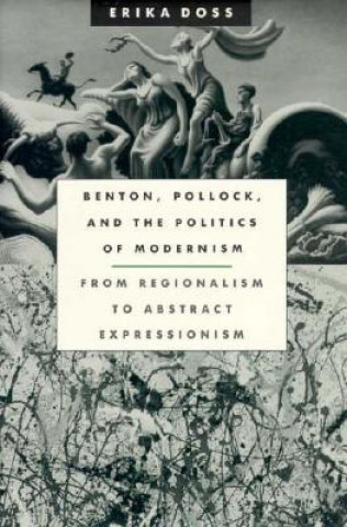 Kniha Benton, Pollock and the Politics of Modernism Erika Doss