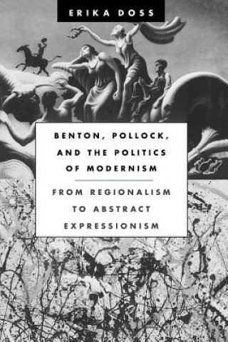 Kniha Benton, Pollock, and the Politics of Modernism Erika Doss