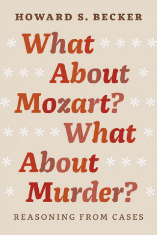 Kniha What About Mozart? What About Murder? Howard S. Becker