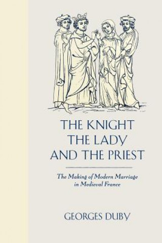 Книга Knight, the Lady and the Priest Duby