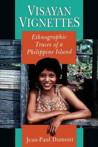 Knjiga Visayan Vignettes Jean-Paul Dumont