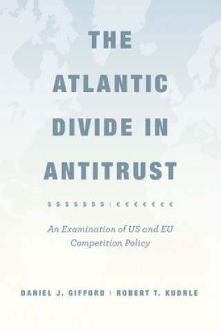 Knjiga Atlantic Divide in Antitrust D. J. Gifford