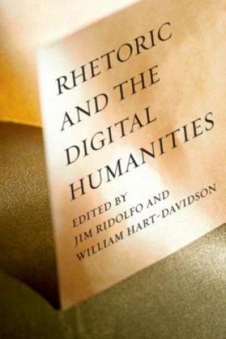 Book Rhetoric and the Digital Humanities Jim Ridolfo