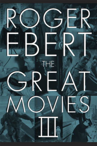 Kniha Great Movies III Roger Ebert