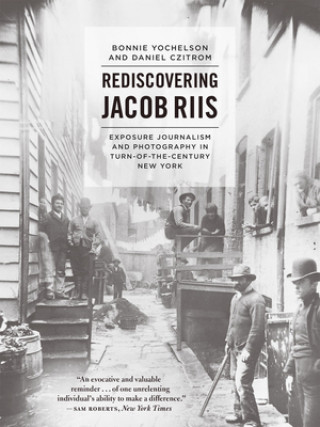 Książka Rediscovering Jacob Riis Daniel Czitrom