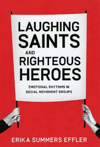 Książka Laughing Saints and Righteous Heroes Erika Summers Effler