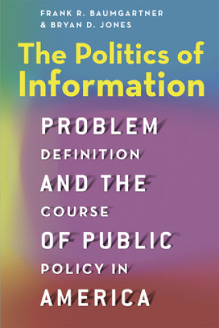 Kniha Politics of Information Frank R. Baumgartner