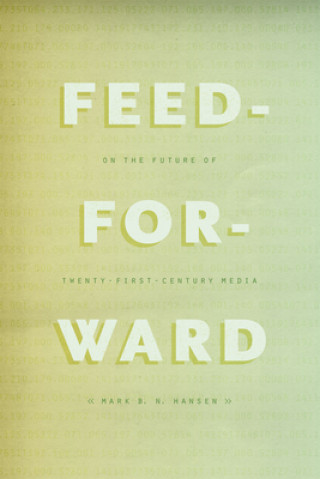 Carte Feed-Forward Mark B. N. Hansen