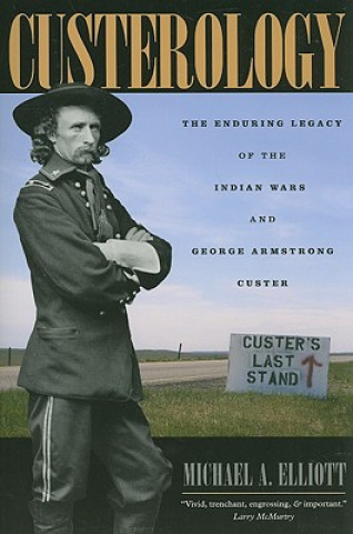 Könyv Custerology Michael A. Elliott