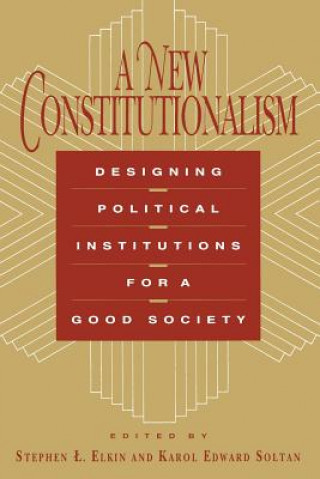 Kniha New Constitutionalism Stephen L. Elkin