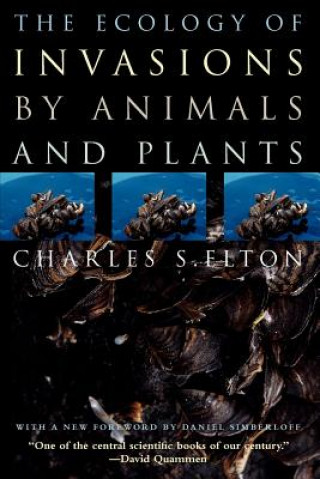 Książka Ecology of Invasions by Animals and Plants Charles S. Elton