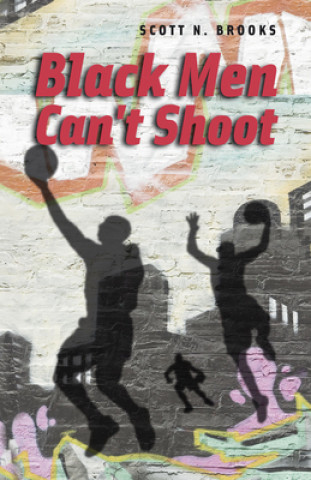 Kniha Black Men Can't Shoot Scott N. Brooks