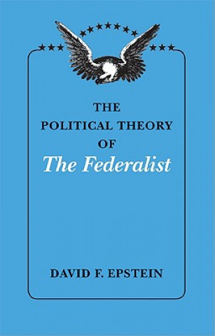 Carte Political Theory of The Federalist David F. Epstein