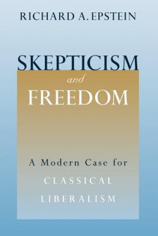 Könyv Skepticism and Freedom Richard A. Epstein