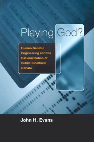 Libro Playing God? John H. Evans