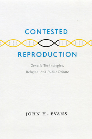 Βιβλίο Contested Reproduction John H. Evans