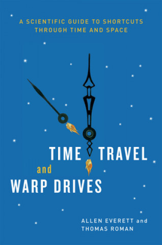 Kniha Time Travel and Warp Drives Allen Everett