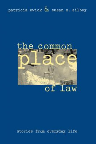 Buch Common Place of Law Susan S. Silbey