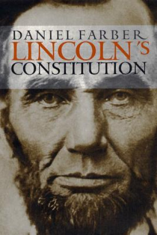 Książka Lincoln's Constitution Daniel A. Farber