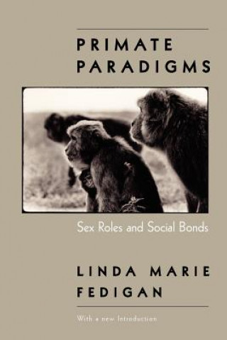 Carte Primate Paradigms Linda M. Fedigan