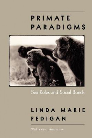 Kniha Primate Paradigms Linda M. Fedigan