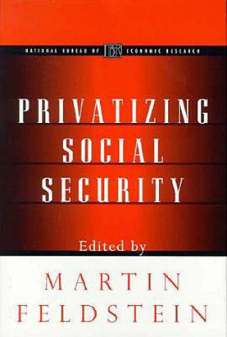 Knjiga Privatizing Social Security Martin Feldstein
