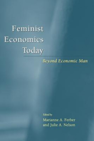 Knjiga Feminist Economics Today Marianne A. Ferber