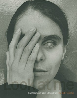 Libro Look at Me Jed Fielding