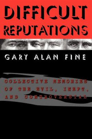 Knjiga Difficult Reputations Alan Fine