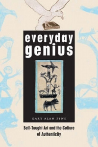 Könyv Everyday Genius Gary Alan Fine