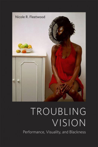 Libro Troubling Vision Nicole R. Fleetwood
