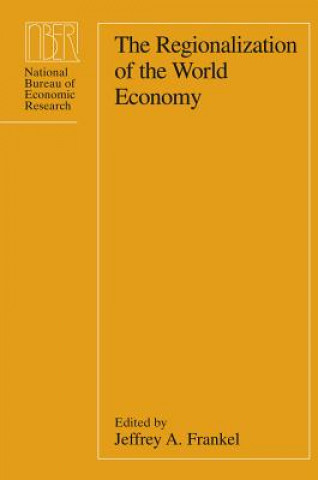 Kniha Regionalization of the World Economy Jeffrey A. Frankel