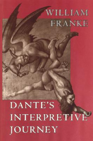 Kniha Dante's Interpretive Journey William Franke
