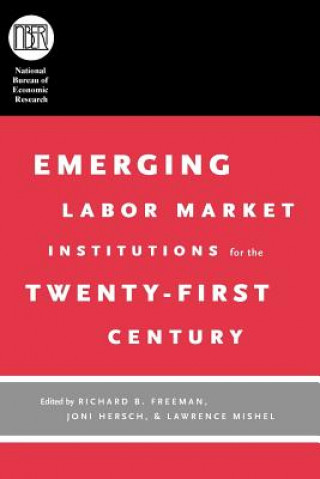 Carte Emerging Labor Market Institutions for the Twenty-First Century Richard B. Freeman