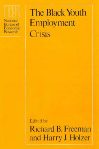 Kniha Black Youth Employment Crisis Richard B. Freeman