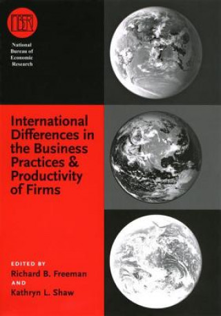 Knjiga International Differences in the Business Practices and Productivity of Firms Richard B. Freeman